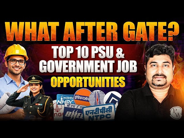 What to Do After the GATE Exam? | Top 10 PSU & Government Job Opportunities After GATE
