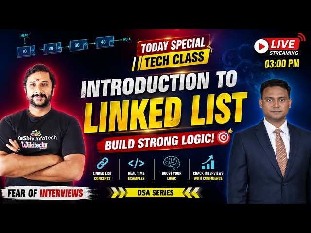 LIVE: Introduction to Linked List | How to Overcome Fear of Interviews | Kaashiv infotech Live Class
