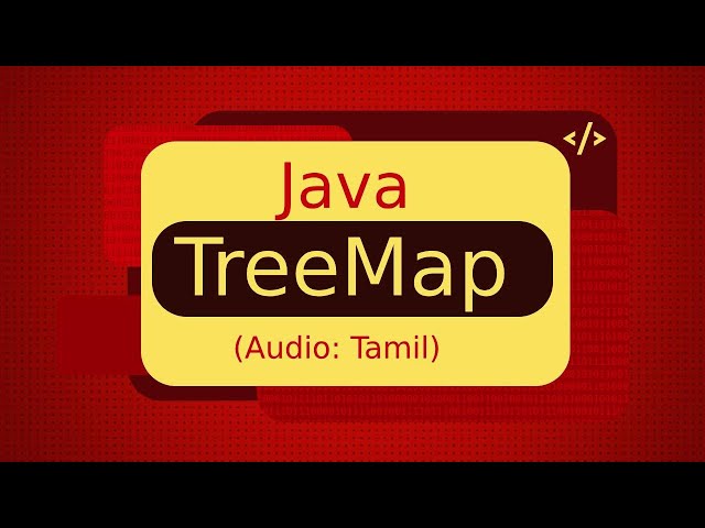 What is TreeMap in Java? in Tamil | ஜாவா (Java in Tamil)