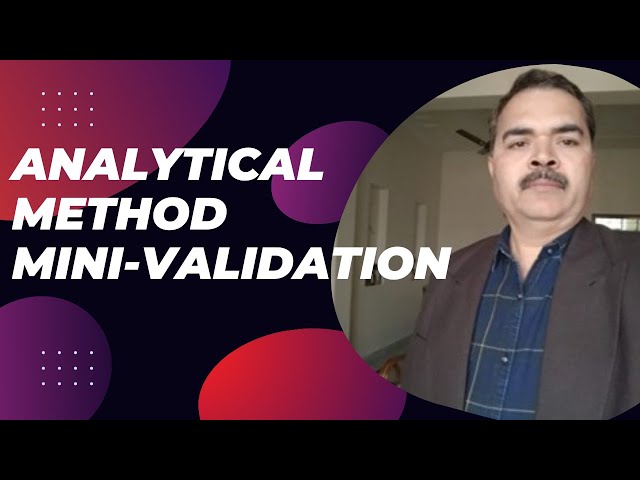 What is Analytical Method Mini-Validation or Analytical Method Verification