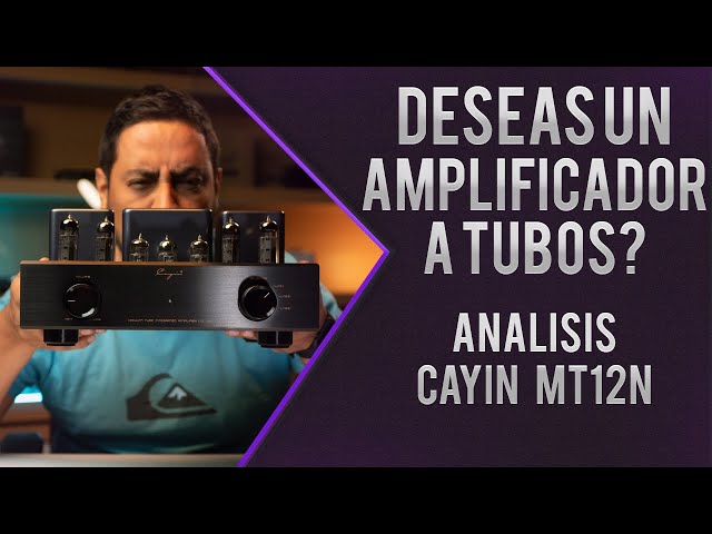 Cayin MT12N Review – Want a Tube Amp?