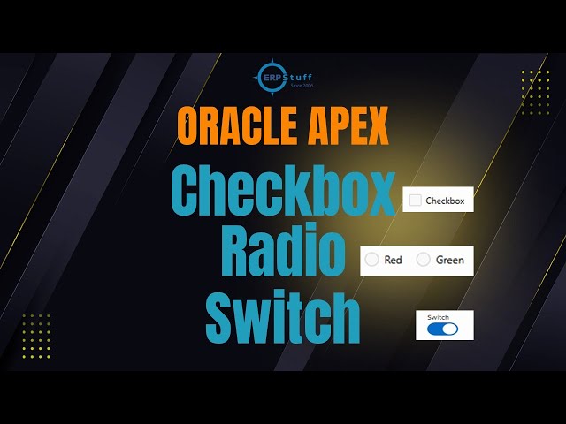 Oracle APEX Form Input Items Explained: Checkbox, Checkbox Group, Radio Group and Switch