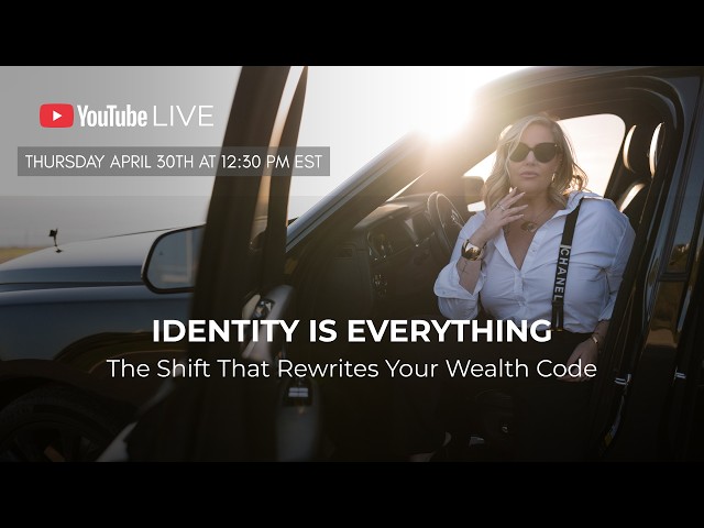 Identity is  Everything | The Shift that Rewrites Your Wealth Code