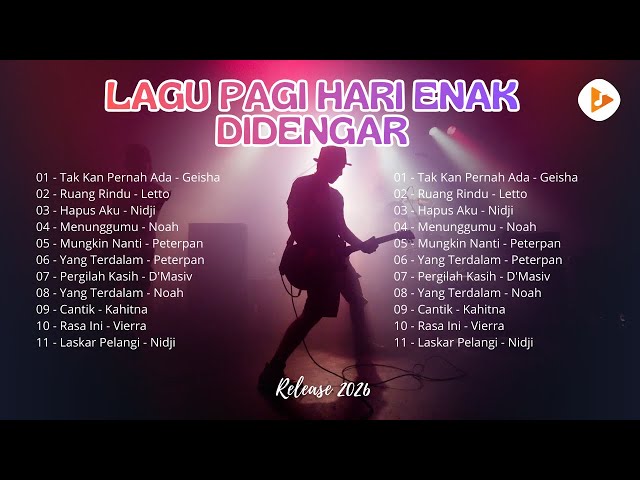 LAGU PAGI HARI ENAK DIDENGAR 2026