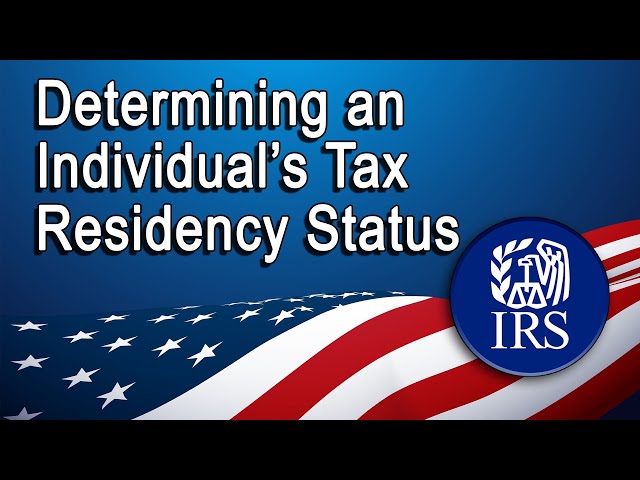 Determining an Individual’s Tax Residency Status