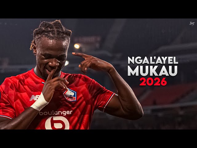 Ngal'ayel Mukau 2026 - Amazing Skills, Tackles, Assists & Goals - Lille | HD