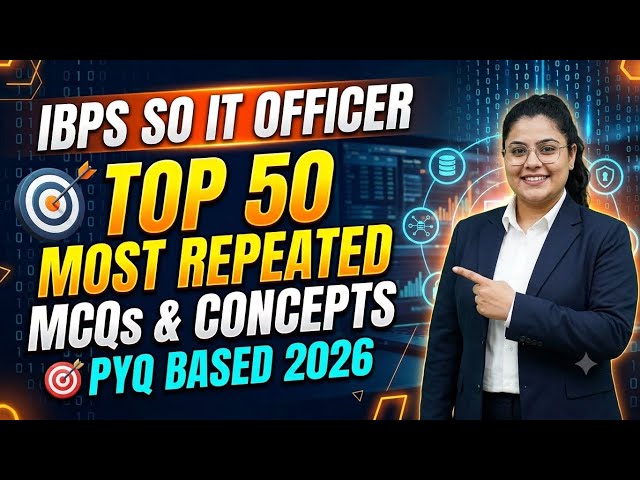 IBPS SO IT Officer 2026 | Top 50 Most Repeated MCQs & Concepts (PYQ Based)🎯#ibpssoitofficer #ibpsso