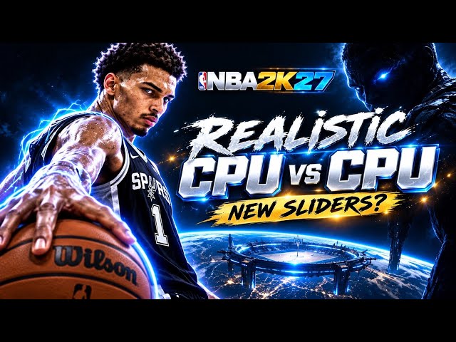 NBA 2K27 CPU vs CPU Sliders So Realistic I Stopped Playing