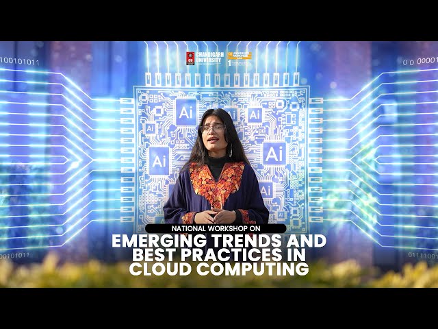 Chandigarh University - National Workshop on Emerging Trends and Best Practices in Cloud Computing