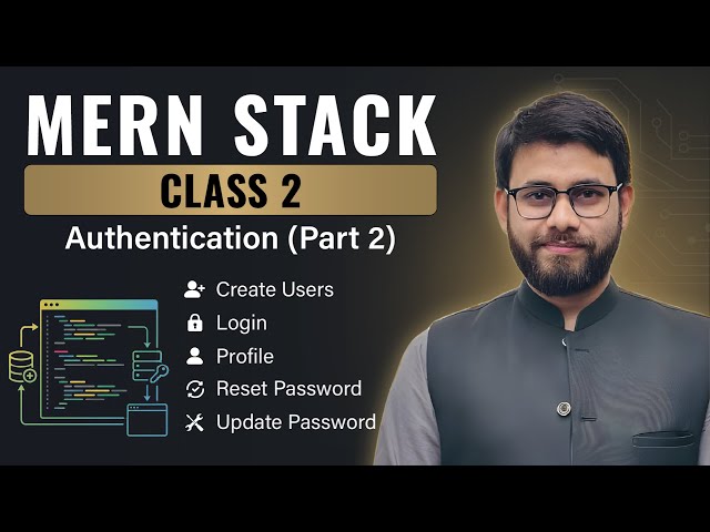 35 – MERN Stack Class 2 | Authentication (Part 2) & Users Complete CRUD | CoDev | Umair Ahmad