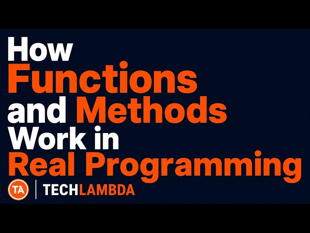 How Functions and Methods Work in Real Programming