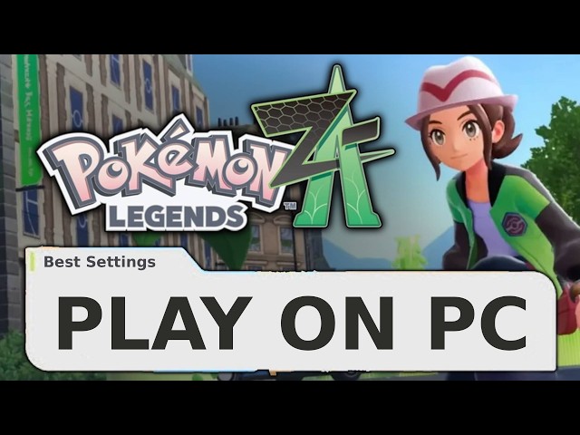BEST Way to Play Pokemon Legends Z-A on PC! (4K 60fps)