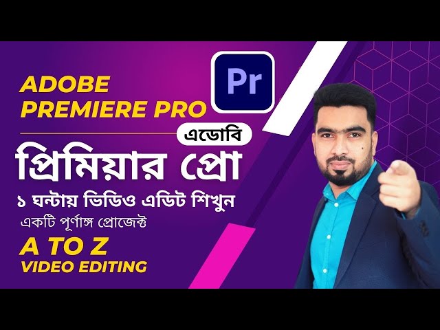 Updated Adobe Premiere Pro Bangla Tutorial 2024: How to Create a Video Project