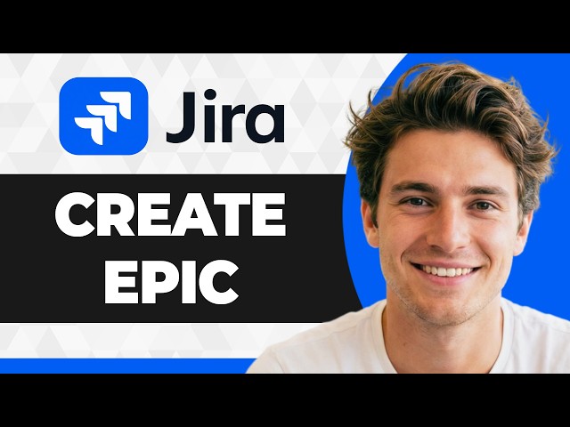 How to Create an Epic in Jira (Step By Step) (2026 Guide)
