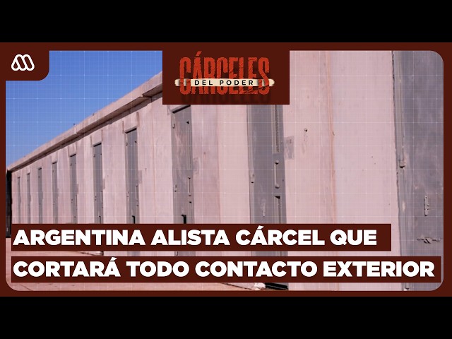 Cárceles de Poder | Así será 'El Infierno', cárcel de alta seguridad que está construyendo Argentina