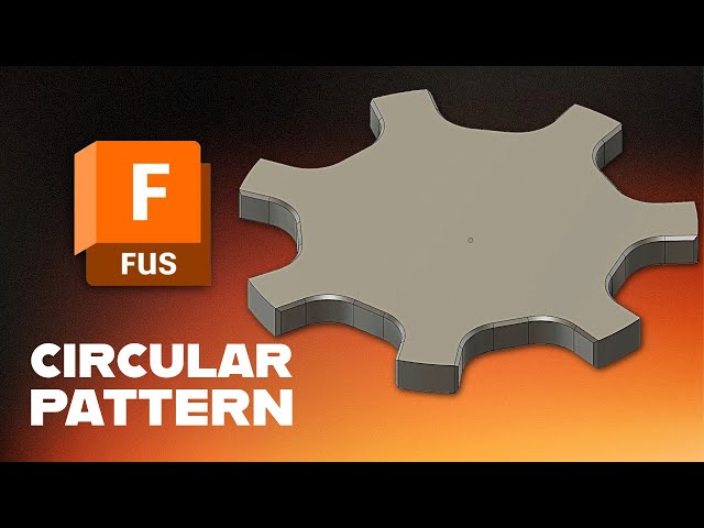 How to Use Circular Pattern in Autodesk Fusion for Fast Parametric Designs