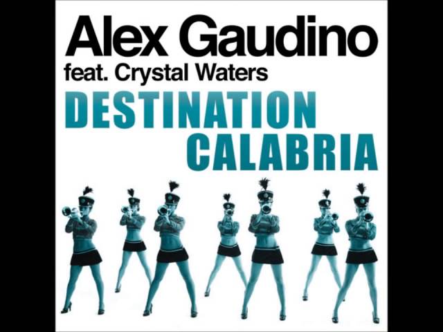 Alex Gaudino   Destination Calabria Original Radio Edit