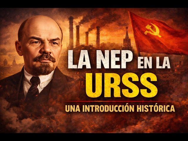 La NEP en la URSS: Una introducción histórica
