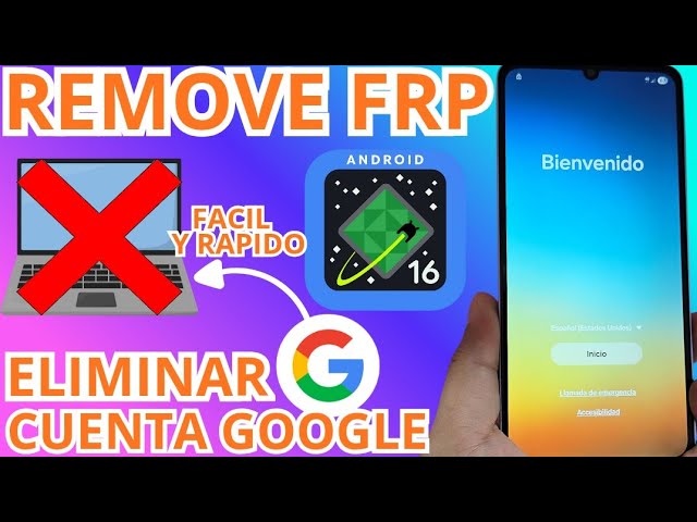 SIN PC - Eliminar Cualquier Cuenta de Google Samsung Frp bypass Account Google Remove ANDROID 16