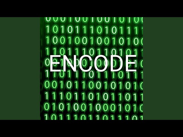 Encode