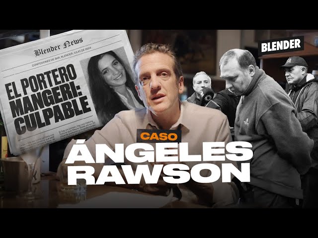 THE ÁNGELES RAWSON CASE | BAR CONFESSIONS with MAURO SZETA | BLENDER