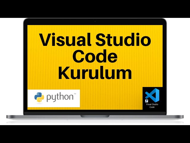 Python Editör Yükleme  - Visual Studio Code