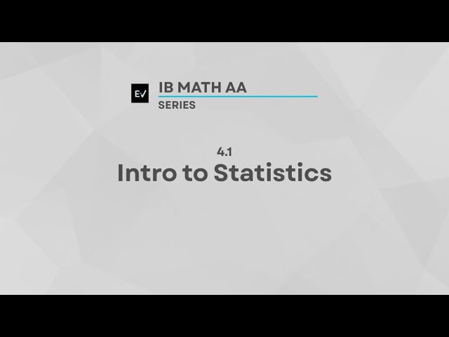 IB Math AA 4.1 | Intro to Statistics