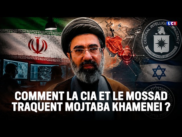How the CIA and Mossad are tracking Mojtaba Khamenei｜LCI