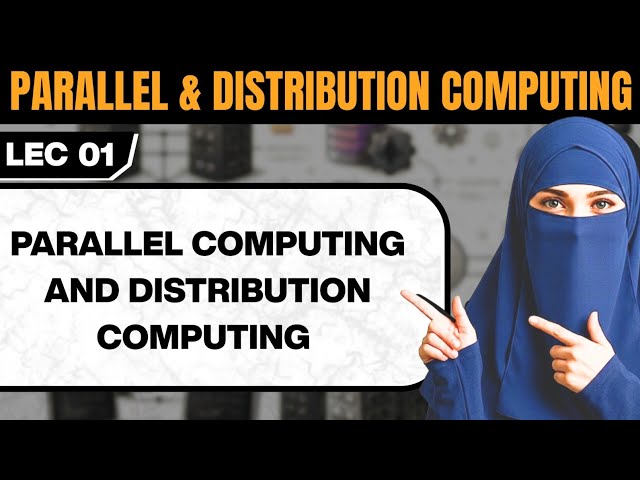 Parallel and Distribution computing explain full details || with example || lecture no 01 || Bscs 