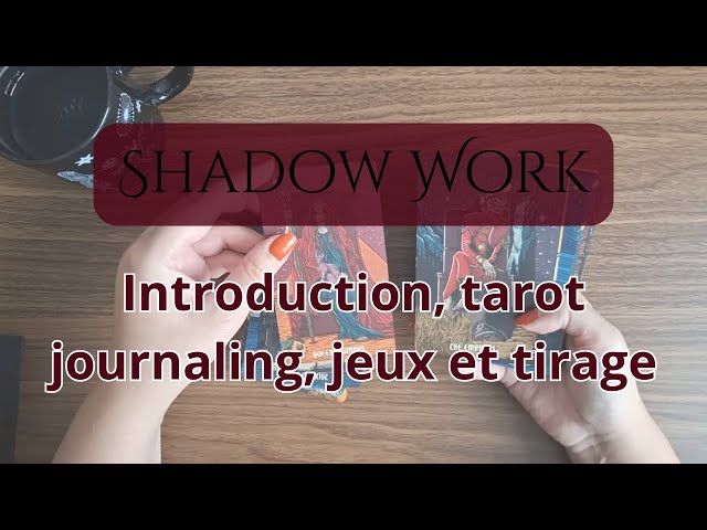 SHADOW WORK | Introduction au tarot journaling pour explorer ton ombre