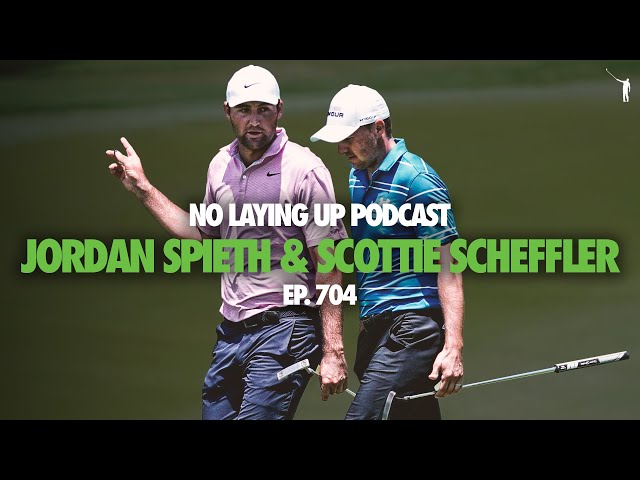 Jordan Spieth and Scottie Scheffler talk golf | NLU Pod, Ep 704