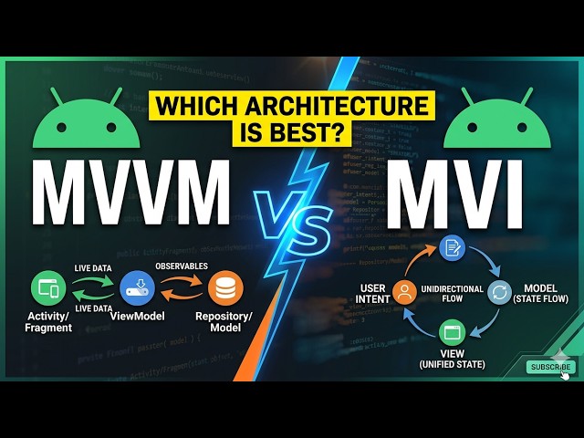 MVVM vs. MVI: Which Android Architecture Should You Choose?