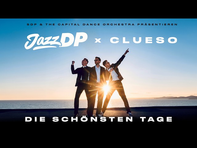 SDP x JazzDP x Clueso - The most beautiful days