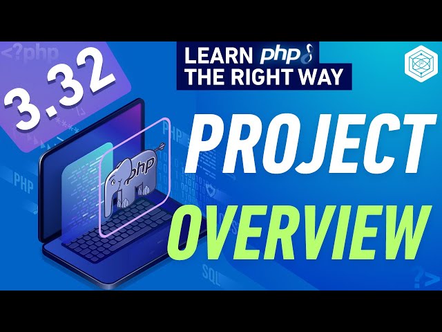 100th Video In This PHP Series - Project Overview - Full PHP 8 Tutorial