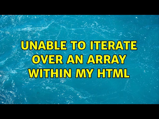 Unable to iterate over an array within my html