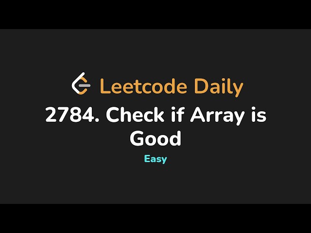 2784. Check if Array is Good | Leetcode Daily - Python