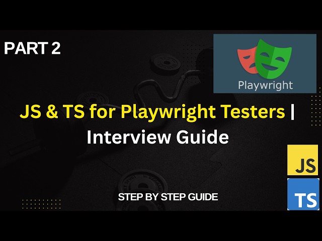 JavaScript & TypeScript Interview Preparation for Playwright Testers | Part 2 | For Beginners