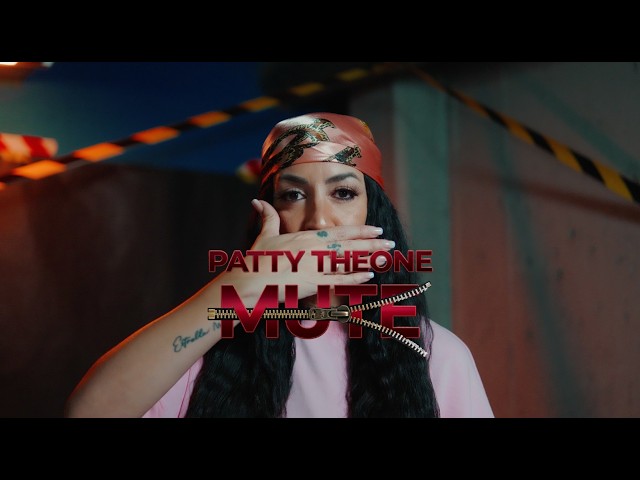 PATTY THEONE - MUTE (Official Music Video)