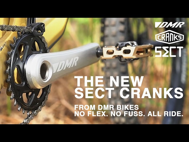 The new Sect Cranks from DMR Bikes – No flex. No fuss. All ride.