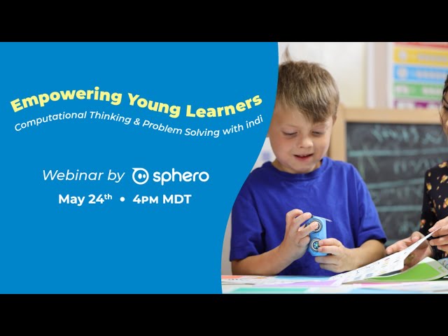 Sphero Session: Computational Thinking & Problem Solving with indi
