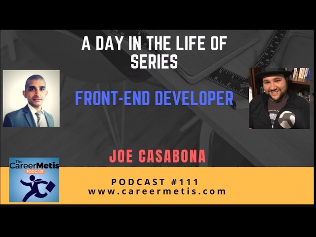 #111 - A Day in the Life of a Front-end Developer - Joe Casabona