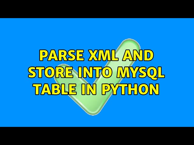 Parse xml and store into mysql table in python
