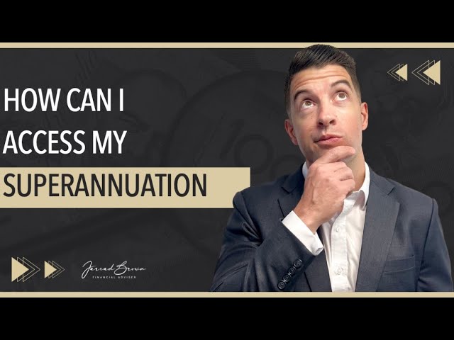 How Can I Withdraw My Superannuation