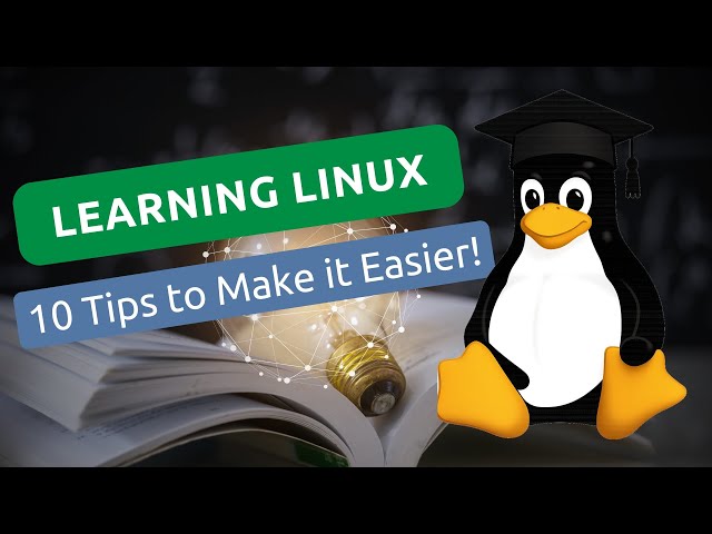 10 Powerful Tips to Learn Linux Faster and Easier
