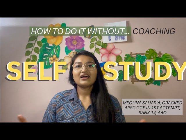 How to do: SELF STUDY for APSC CCE civil service exam | Meghna Saharia