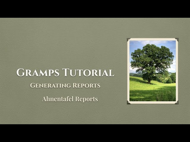 Gramps Tutorial #9.1: Ahnentafel Reports