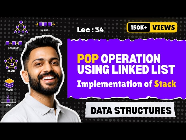 Lec-34: POP operation using Linked List | Implementation of Stack | Data Structure