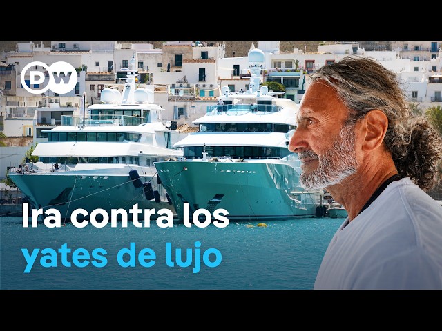 Yates de lujo, un conflicto medioambiental: daños, protestas y nuevos enfoques | DW Documental