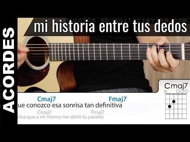 Mi Historia Entre Tus Dedos acordes guitarra y cover tutorial