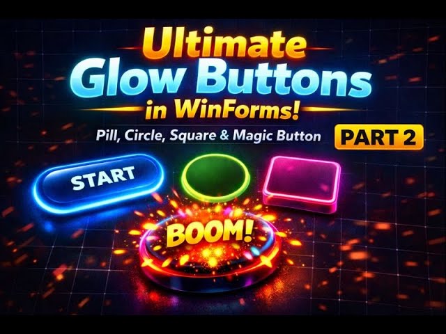 I Turned Boring WinForms Buttons Into This… Ultimate Glow Buttons (Part 2)